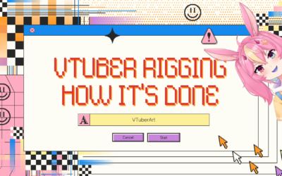 How VTuber Rigging Is Done: The Ultimate Guide