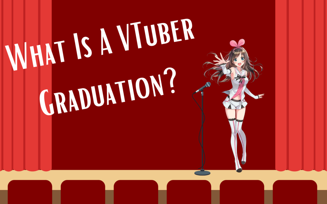 What Is A VTuber Graduation?