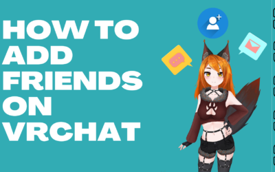 How to Add Friends on VRChat: Step-by-Step Guide