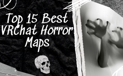 Top 15 Best VRChat Horror Maps Guaranteed to Scare You Silly